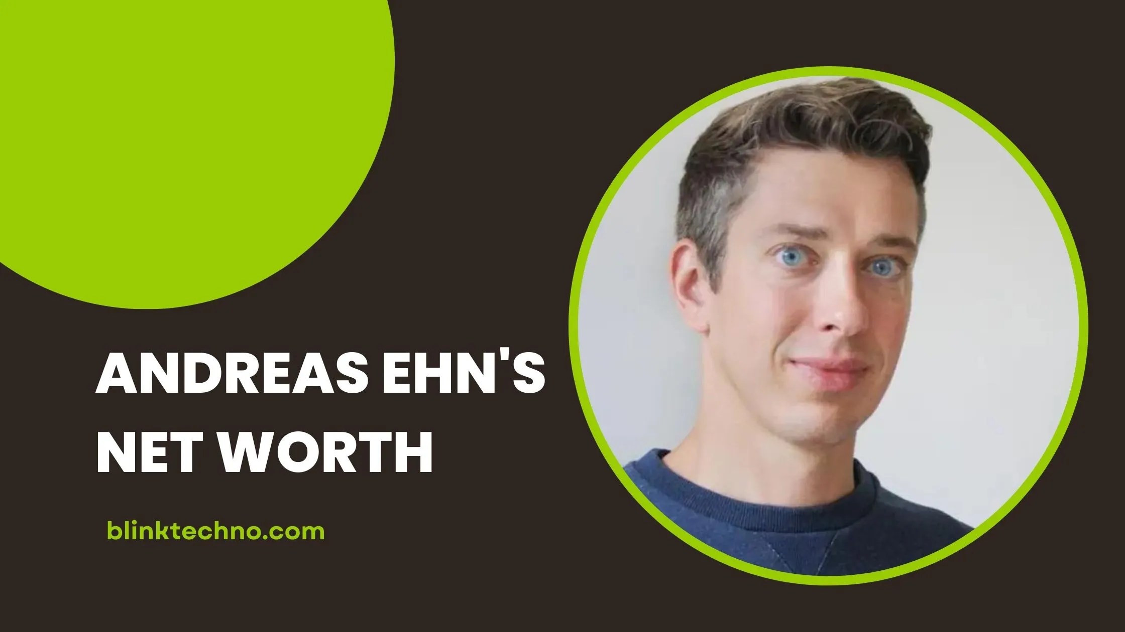 Andreas Ehn's Net Worth (Former Spotify CTO) Blink Techno