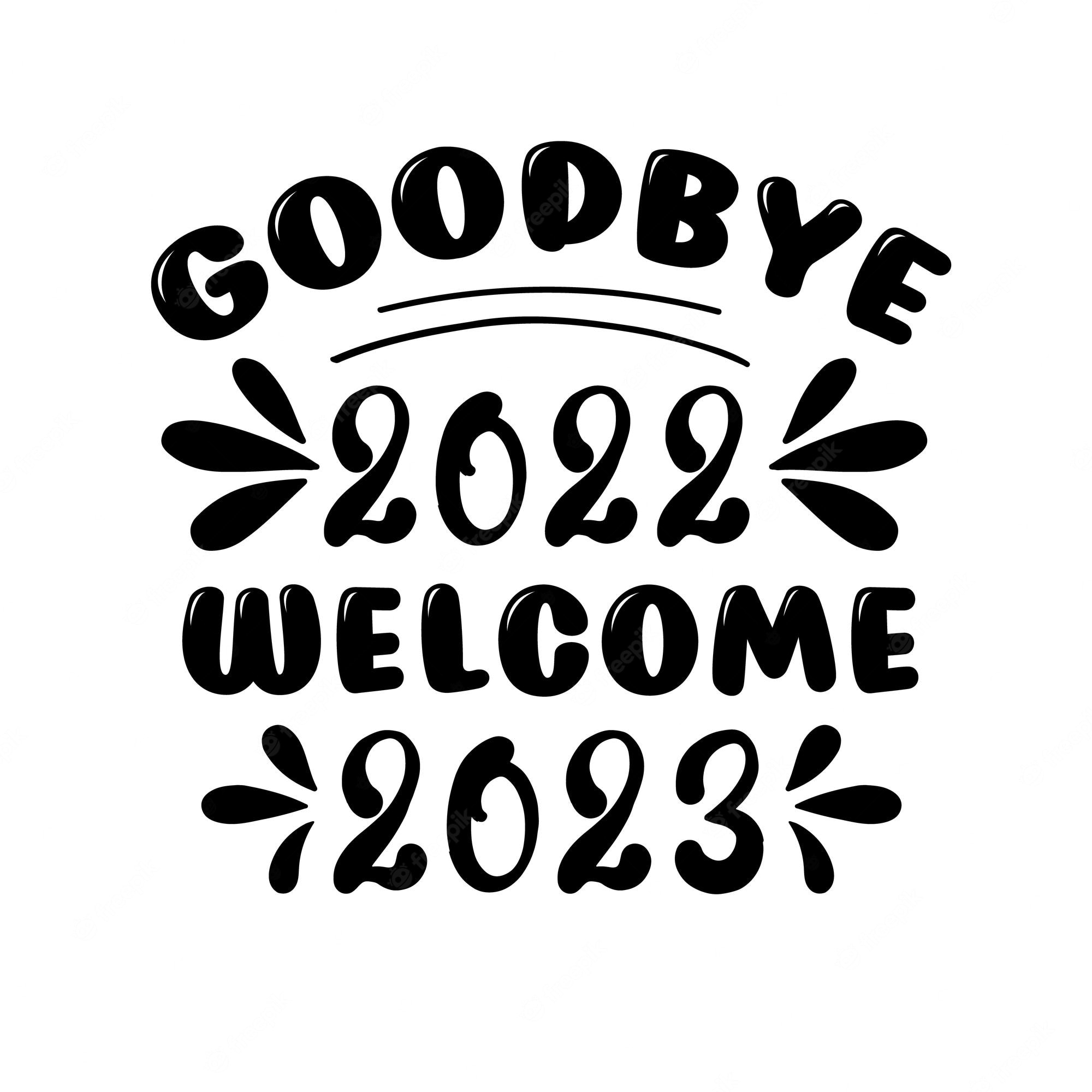 Goodbye 2022 2023 Design Wishes.Photos