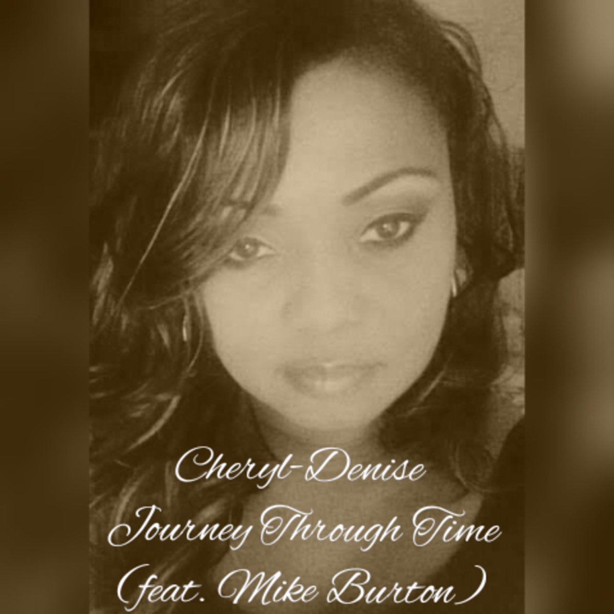 ‎Journey Through Time (feat. Mike Burton) Single by CherylDenise on