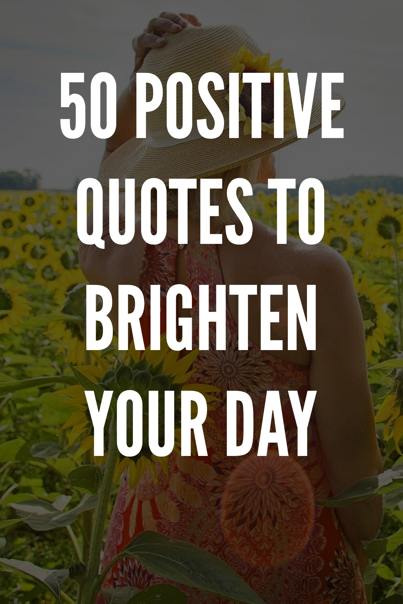 50 Positive Quotes To Brighten Your Day Positive quotes, Happy quotes